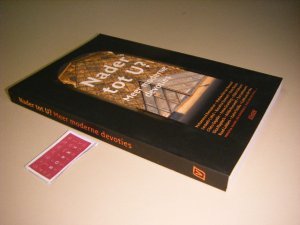 Boek met de titel: Nader tot u?, Meer moderne devoties