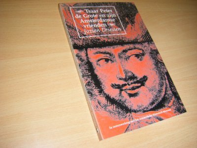 Boek met de titel: Tsaar Peter de Grote en zijn Amsterdamse vrienden