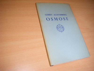 Tweedehands boek: Osmose. [Eerste druk] van auteur Achterberg, Gerrit - Gebonden, linnen rug, omslag verkleurd, speciaal op de rug. 