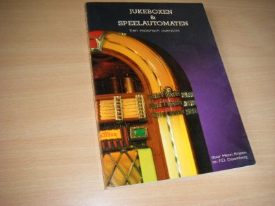 Boek met de titel: Jukeboxen en Speelautomaten. [GESIGNEERD]