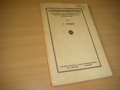 Tweedehands boek: Condenspotten. van auteur Weber, F. - Paperback, rug verkleurd, naam voorin, wat scheefgelezen. Geillustreerd. 