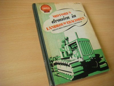 Tweedehands boek: Motoren draaien in Landbouwtractoren van auteur  - Geillustrerd boek. Hardcover met linnen rug, verkleurd langs de randen, schutblad gespikkeld, in goede staat. 