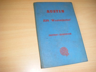 Tweedehands boek: Austin A99 ' Westminster'. Drivers handbook van auteur  - Engelstalig hardcover, Wat gevlekt, achterkant vooral. Matig tot redelijk. Geen jaartal.