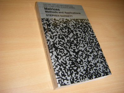 Boek met de titel: Matrices: Methods and Applications (Oxford Applied Mathematics and Computing Science Series)