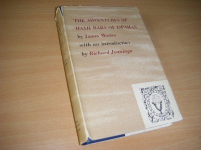 Tweedehands boek: The adventures of Hajji Baba of Ispahan. van auteur Morier, James  - Engelse editie uit de Cresset Library. Gebonden met beschadigde stofomslag. Naam / datum met viltstift voorin. 