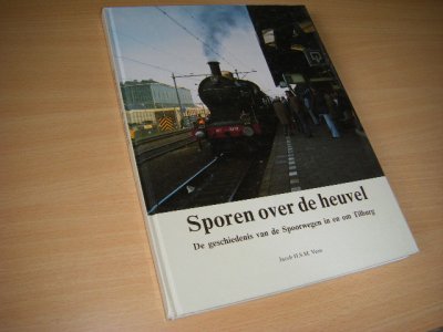 Boek met de titel: Sporen over de heuvel. De geschiedenis van de Spoorwegen in en om Tilburg
