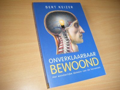 Tweedehands boek: Onverklaarbaar bewoond. van auteur Keizer, A.A. - Paperback, in zeer goede staat. 