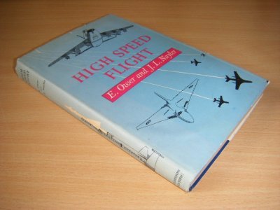 Tweedehands boek: High Speed Flight van auteur Ower, E. and J.L. Nayler - Gebonden met omslag, in goeds staat. In het Engels. 