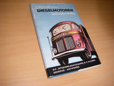 Tweedehands boek: Dieselmotoren voor automobielen van auteur Stants, C.W.  - Gebonden met licht beschadigde stofomslag. In goede staat. 
