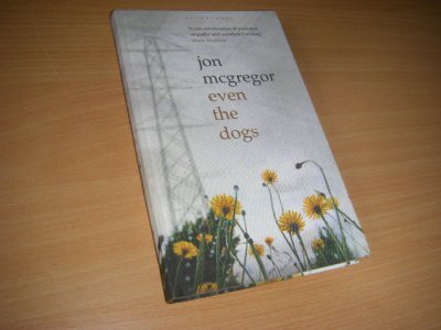 Tweedehands boek: Even the Dogs [signed] van auteur McGregor. Jon - Gebonden boek. Engelstalig, gesigneerd. In zeer goede staat. 