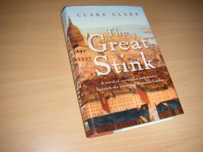 Tweedehands boek: The Great Stink van auteur Clark, Clare - Engels! Gebonden met stofomslag. In zeer goede staat