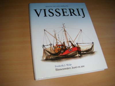 Tweedehands boek: Visserij van auteur Frederik J. Weijs - 31 x 25 cm., gebonden met omslag, als nieuw 