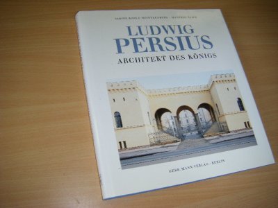 Tweedehands boek: Ludwig Persius, Architekt des Königs van auteur Bohle-Heintzenberg, Sabine; Manfred Hamm; Ludwig Persius - Duitstalige uitgave. Gebonden met stofomslg, als nieuw. 27 x 25 cm. 