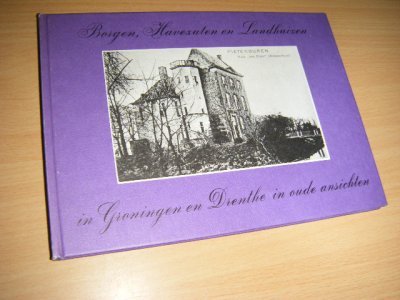 Tweedehands boek: Borgen, Havezaten en Landhuizen in Groningen en Drenthe in oude ansichten van auteur Schellart, A.I.J.M. - Oblong hardcover, naamstempel voorin