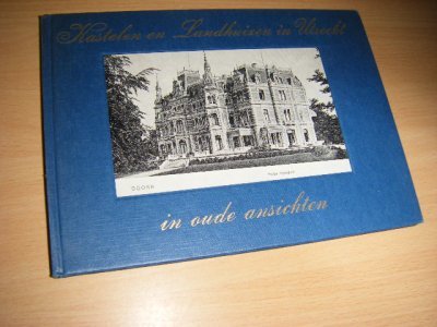 Tweedehands boek: Kastelen en Landhuizen in Utrecht in oude ansichten van auteur Schellart, A.I.J.M.  - Oblong hardcover. Naamstempel voorin verder in zeer goede staat