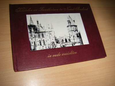 Tweedehands boek: Kastelen en Landhuizen in Noord-Brabant in oude ansichten van auteur Schellart, A.I.J.M.  - Oblong Hardcover, Naamstempel voorin, in zeer goede staat. 