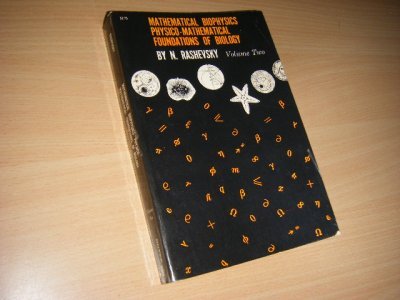 Tweedehands boek: Mathematical biophysics  van auteur Rashevsky, Nicolas - Engelstalig. Third Revised edition. Paperback, in goede staat.