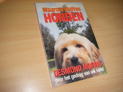 Tweedehands boek: Waarom honden blaffen.  van auteur Morris, Desmond  - Nette paperback, in zeer goede staat. 