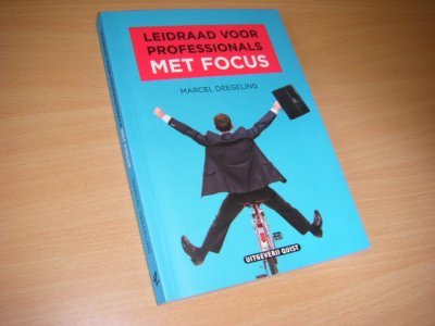 Boek met de titel: Leidraad Voor Professionals Met Focus [GESIGNEERD met opdracht]