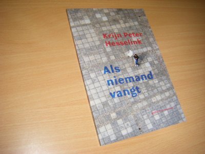 Tweedehands boek: Als niemand vangt van auteur Hesselink, Krijn Peter  - Paperback, Naam en naamstempel voorin, verder in goede staat. 