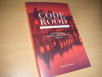 Tweedehands boek: Code rood. Het verhaal achter het coronabeleid van auteur Broer, Thijs  ; Peter Kee - Paperback, in nieuwstaat. 