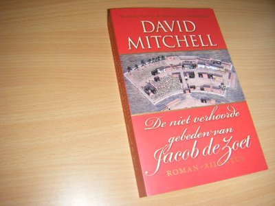 Boek met de titel: De niet verhoorde gebeden van Jacob de Zoet [GESIGNEERD door David Mitchell]
