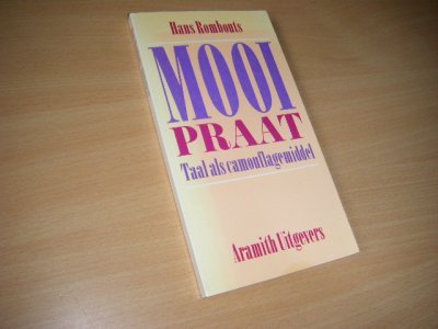 Tweedehands boek: Mooipraat. Taal als camouflagemiddel van auteur Rombouts, Hans  - paperback, in goede staat. 