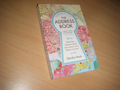 Tweedehands boek: The Address Book. What Street Addresses Reveal about Identity, Race, Wealth and Power van auteur Mask, Deirdre  - 