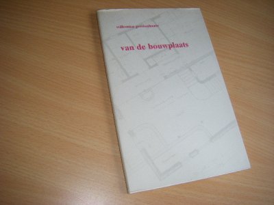 Tweedehands boek: van de bouwplaats van auteur Gerstenhauer, Willemien - Paperback, in goede staat