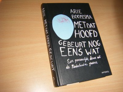 Tweedehands boek: Met dat hoofd gebeurt nog eens wat van auteur Boomsma, Arie  - Hardcover, als nieuw