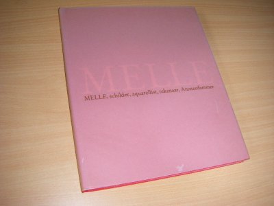Tweedehands boek: Melle, schilder, aquarellist, tekenaar, Amsterdammer van auteur Melle; Jaap M. Hemelrijk - De gebonden uitgave. Met omslag, in zeer goede staat. 