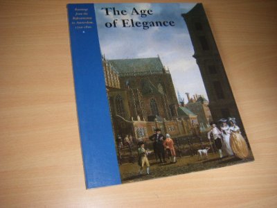 Tweedehands boek: The Age of Elegance van auteur Loos, Wiepke ; Guido Jansen; Rijksmuseum ; W. Th Kloek - Paperback met flappen. In zeer goede staat.