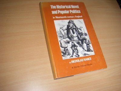 Tweedehands boek: The Historical Novel and Popular Politics in Nineteenth-century England van auteur Rance, Nicholas  - Engelstalig, bruinlinnen gebonden, met stofomslag, in goede staat.