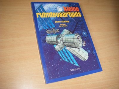 Tweedehands boek: Kleine ruimtevaartgids van auteur Schilling, Govert ; Rob van Opdorp (ill.) - Paperback, in zeer goede staat. 