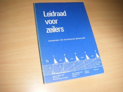 Tweedehands boek: Leidraad voor zeilers van auteur Vereniging van Zeilscholen Nederland (Sneek) - paperback, in zeer goede staat.