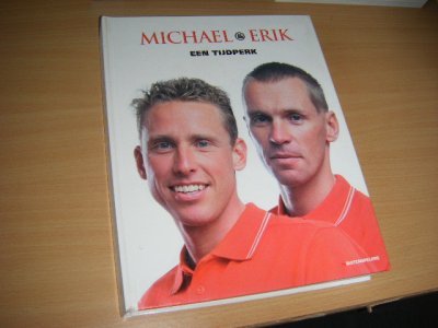 Tweedehands boek: Michael en Erik van auteur Holthausen, Joop ; Peter Ouwerkerk, Jacob Bergsma - Hardcover, in zeer goede staat