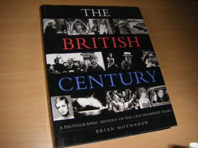 Tweedehands boek: The British Century van auteur Brian Moynahan - Gebonden met omslag, voorin en achterin een naamstempeltje, verder vrijwel als nieuw. 
