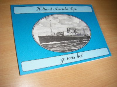 Boek met de titel: De Holland-Amerika Lijn. Zo was het 