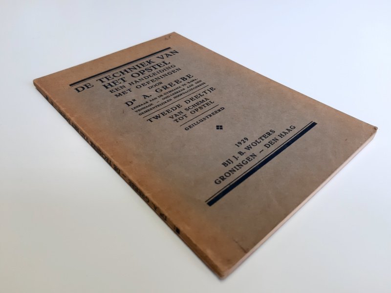 Tweedehands boek: De techniek van het opstel. Tweede deeltje. Van Schema tot opstel van auteur Greebe, Dr. A. - Schoolboekje, softcover, in zeer goede staat. 