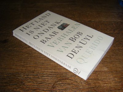 Boek met de titel: Het land is niet ondankbaar