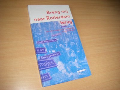 Boek met de titel: Breng mij naar Rotterdam terug.