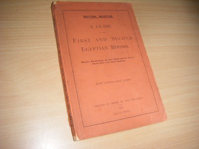 Tweedehands boek: A guide to the First and Second Egyptian Rooms  van auteur British Museum / E.A. Wallis Budge - Paperback, goed in de band, maar de achtkant begint los te raken. 