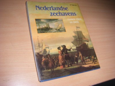 Boek met de titel: Nederlandse zeehavens tussen 1500 en 1800