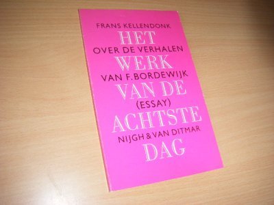 Tweedehands boek: Het werk van de achste dag van auteur Frans Kellendonk - Dunne paperback, in goede staat