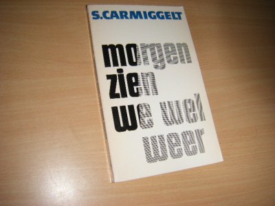 Boek met de titel: Morgen zien we wel weer