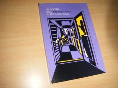 Boek met de titel: De mythe van A. Roland Holst