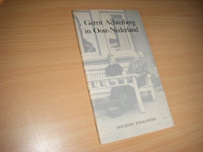 Tweedehands boek: Gerrit Achterberg in Oost-Nederland van auteur [Anonymus AC00280410] - Softcover, in zeer goede staat. 