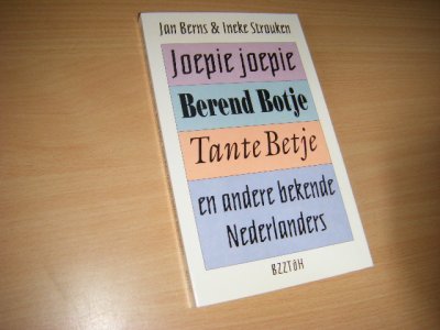 Boek met de titel: Joepie Joepie, Berend Botje, Tante Betje en andere bekende Nederlanders