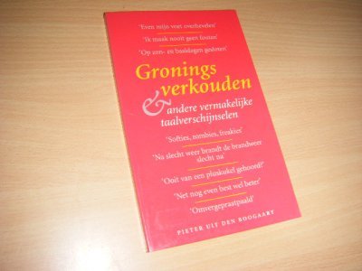 Tweedehands boek: Gronings verkouden & andere vermakelijke taalverschijnselen van auteur Uit den Boogaart, Pieter  - Paperback, vrijwel als nieuw