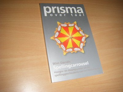 Tweedehands boek: Spellingcarrousel van auteur  Daniëls, Wim - Paperback, in goede staat